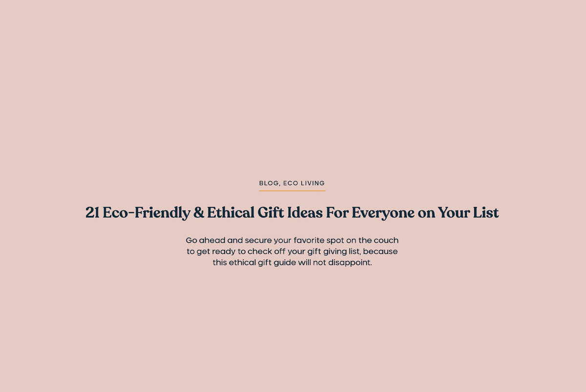 Eco-Friendly and Ethical Gift Guide for Everyone on Your List